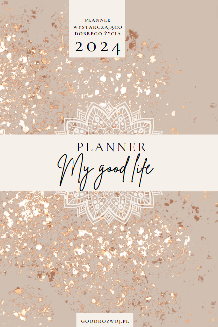 GoodLife Planner. Planer Dobrego Życia. Galas-Koba. GoodRozwoj.pl Life Coach Kraków